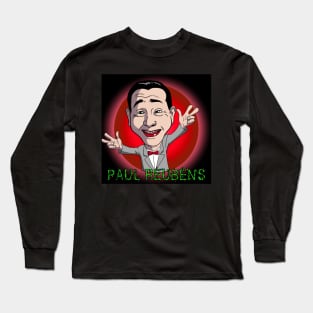 Paul Reubens Long Sleeve T-Shirt